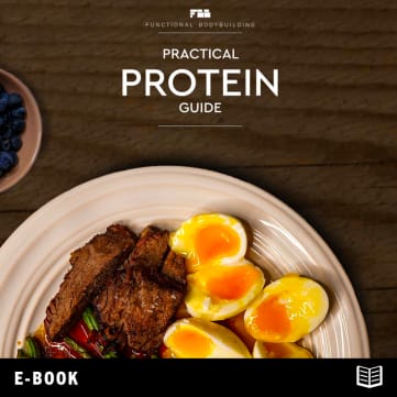 Functional Bodybuilding - Practical Protein Guide